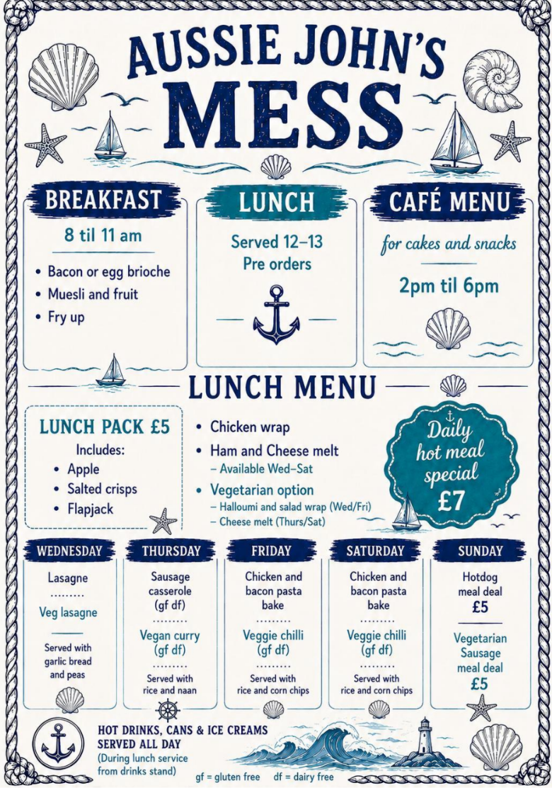 Aussie John's Mess menu — breakfast 8-11am, lunch served 12-13 with pre-orders, café menu 2-6pm, £5 lunch packs, daily hot meal special £7, and the daily lunch menu for Wednesday to Sunday.